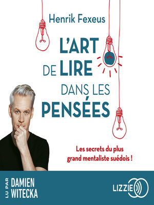 cover image of L'Art de lire dans les pensées--Les Secrets du plus grand mentaliste suédois !